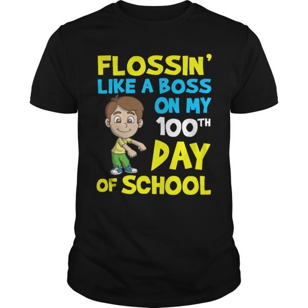 Flossin like a boss on my 100th shirt, hoodie, long sleeve