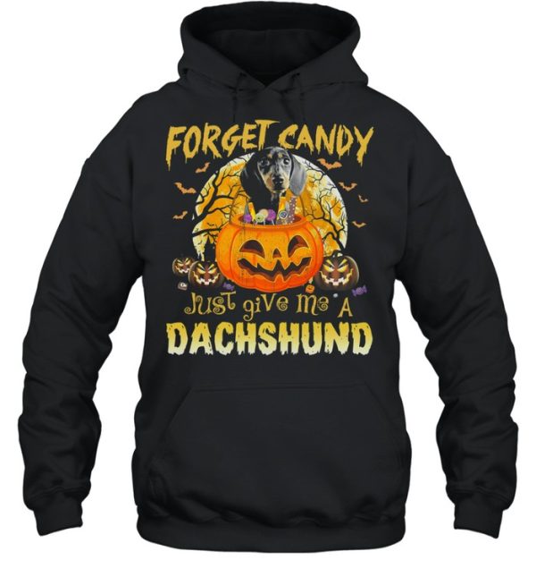 Forget Candy Just Give Me A Dachshund Pumpkin Halloween shirt