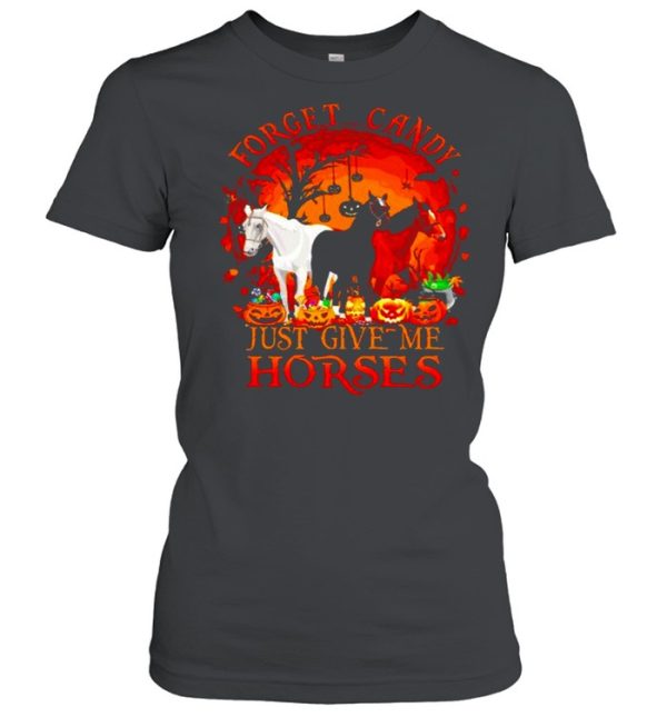 Forget candy just give me horses Halloween shirt