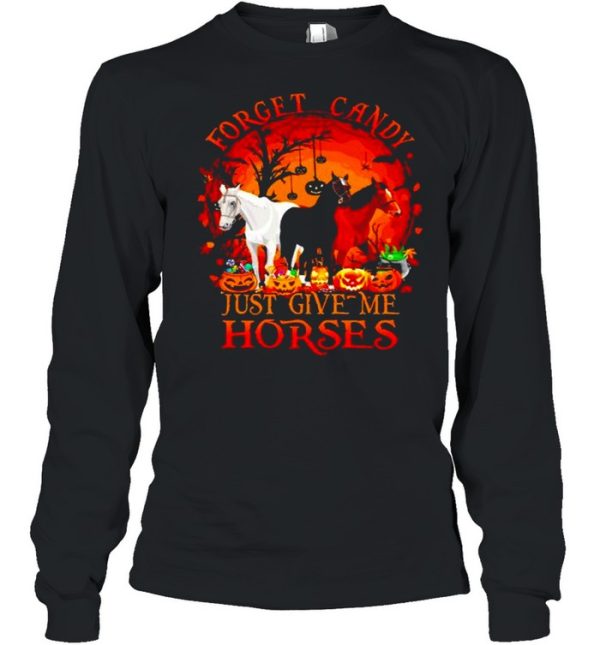 Forget candy just give me horses Halloween shirt