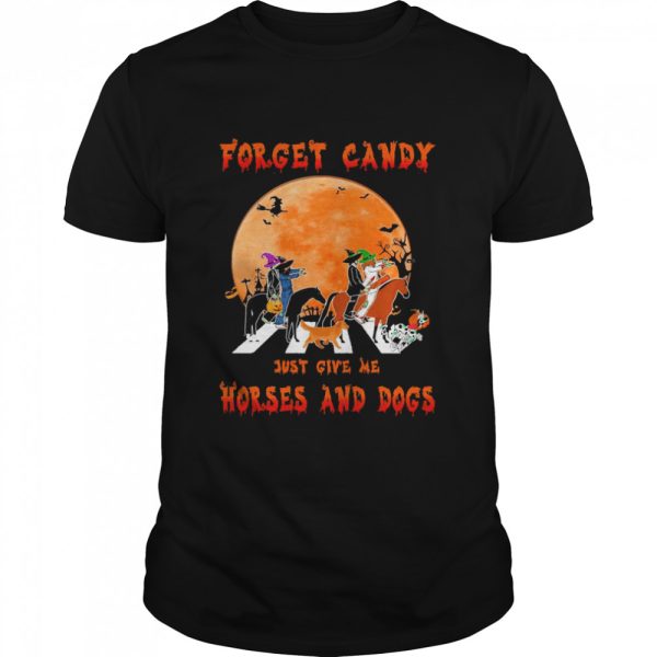 Forget candy just give me horses and dogs abbey road halloween shirt