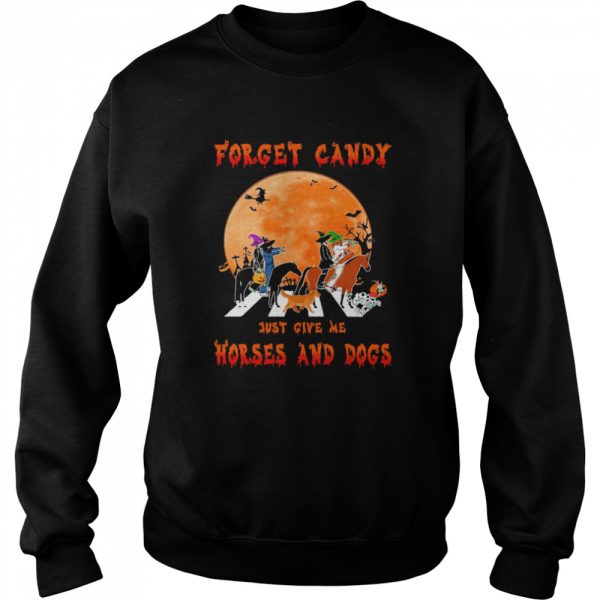 Forget candy just give me horses and dogs abbey road halloween shirt