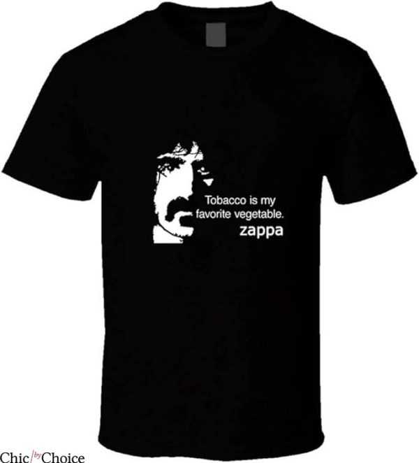 Frank Zappa T-Shirt Tobacco Is My Favorite Vegetable T-Shirt