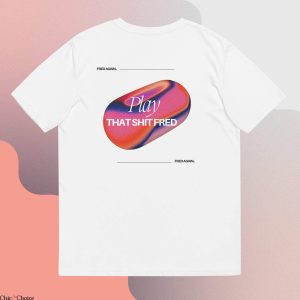 Fred Again Football T-Shirt Lyrics Play That Shit Fred