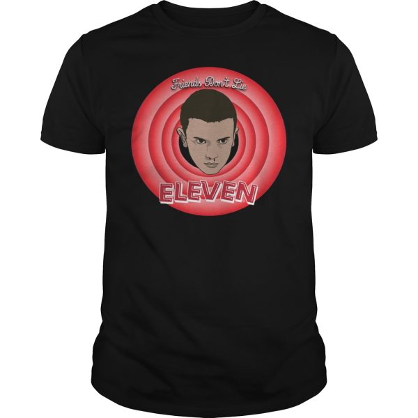 Friends don’t lie Eleven shirt