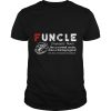 Funcle like a normal uncle also a fishing legend shirt