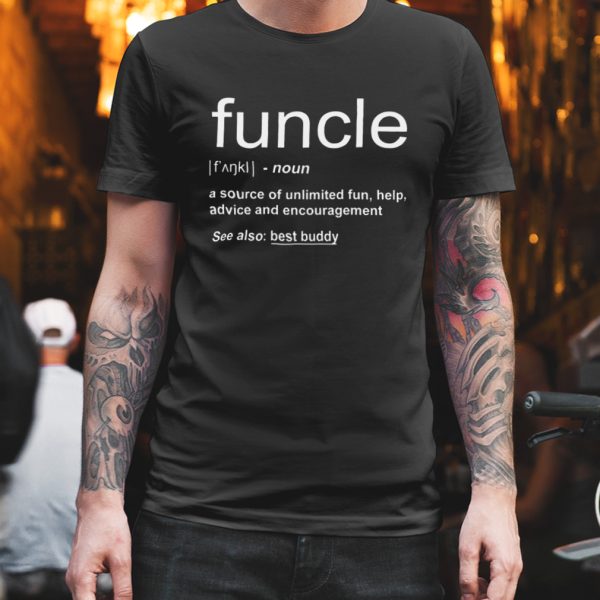 Funny Funcle Word Definition Uncle Gift shirt