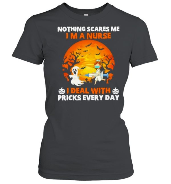 Ghost nothing scared me I’m a Nurse I deal with pricks everyday Halloween Moon shirt