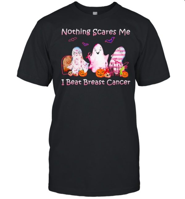 Ghost nothing scares me I beat Breast Cancer shirt