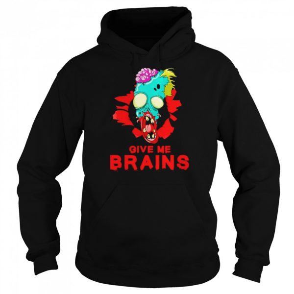 Give Me Brains Zombie Halloween Monster shirt