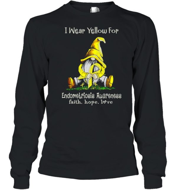 Gnome I Wear Yellow For Endometriosis Awareness Faith Hope Love shirt