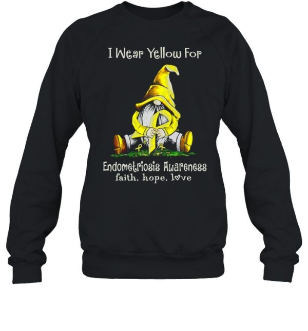 Gnome I Wear Yellow For Endometriosis Awareness Faith Hope Love shirt