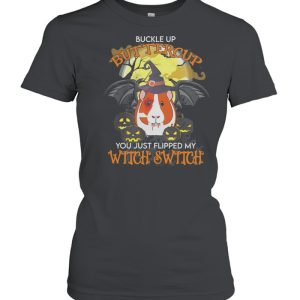 Guinea Pig Buckle Up Buttercup You Just Flipped My Witch Switch Halloween shirt
