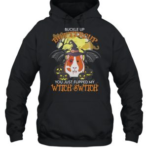 Guinea Pig Buckle Up Buttercup You Just Flipped My Witch Switch Halloween shirt 4 Guinea Pig Buckle Up Buttercup You Just Flipped My Witch Switch Halloween shirt 5