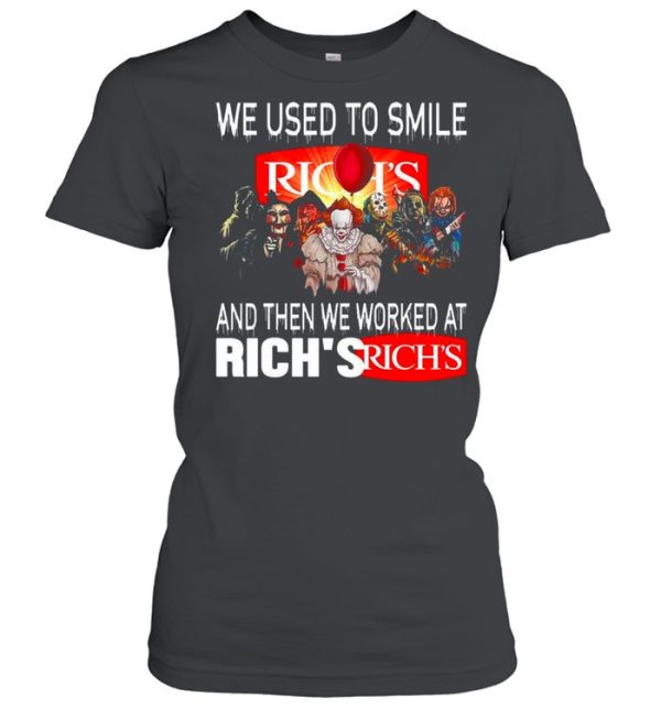 Halloween Horror Movie Characters We Used To Smile And Then We Worked At Rich’s Logo shirt