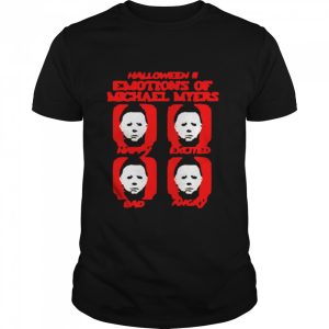 Halloween II Emotions Of Michael Myers T-shirt Halloween II Emotions Of Michael Myers T-shirt