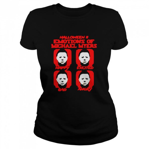 Halloween II Emotions Of Michael Myers T-shirt