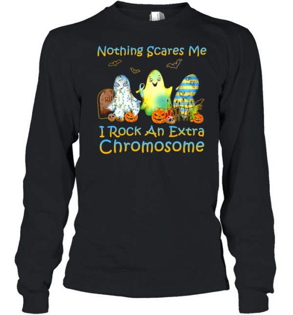 Halloween Nothing Scares Me I Rock An Extra Chromosome T-shirt