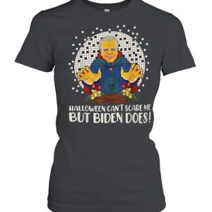 Halloween can’t scare me but Biden does shirt