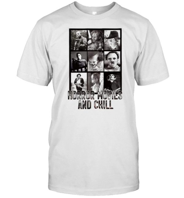 Halloween horror movies and chill shirt