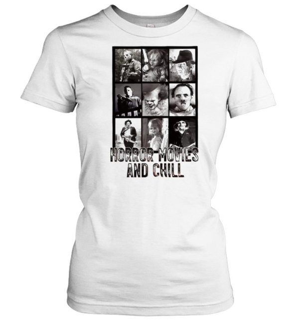 Halloween horror movies and chill shirt