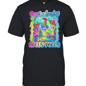 Halloween it’s just a bunch of Hocus Pocus shirt