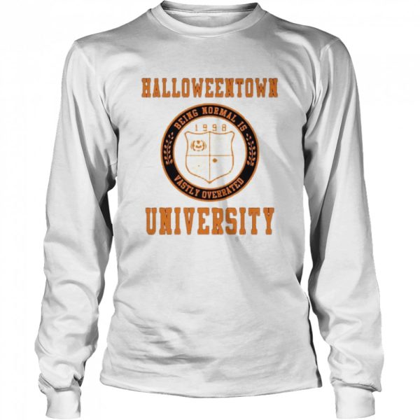 Halloweentown University Being Normal is Vastly Overrated shirt