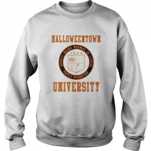 Halloweentown University Being Normal is Vastly Overrated shirt