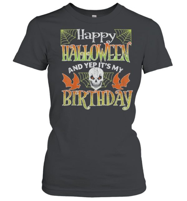 Happy Halloween And Yes Its My Birthday Vintage Halloween 2021 shirt