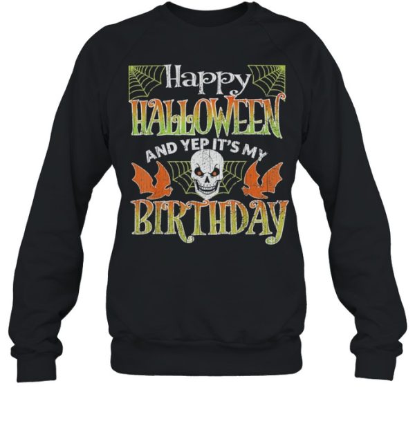 Happy Halloween And Yes Its My Birthday Vintage Halloween 2021 shirt