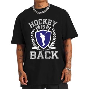 Hockey Is Back T-shirt Hockey Is Back T-shirt