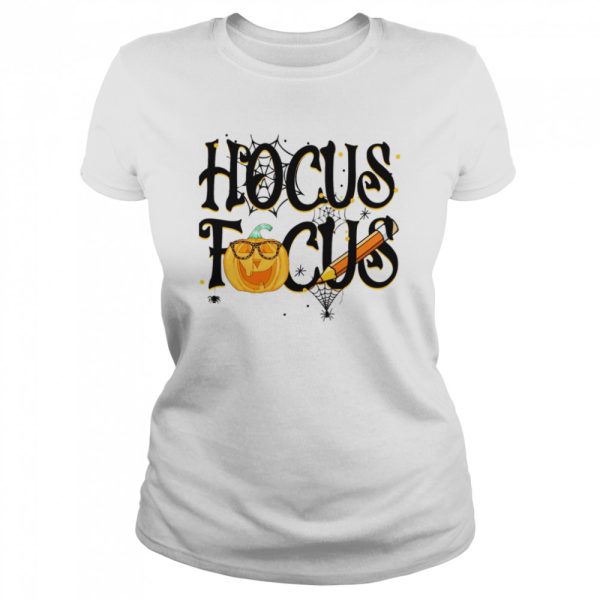 Hocus Focus Halloween Teacher5 shirt