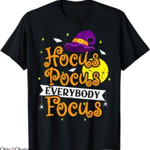 Hocus Pocus T-Shirt Everybody Focus Funny Halloween Tee