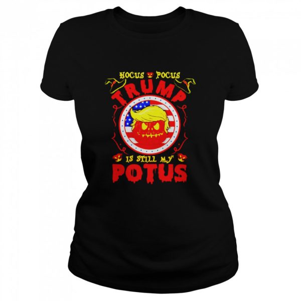 Hocus Pocus Trump is still my potus Halloween shirt