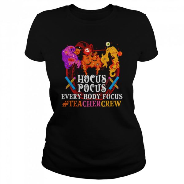 Hocus Pocus everybody focus teacher crew Halloween shirt