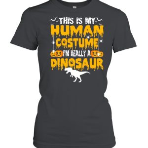 Holiday 365 Halloween My Human Costume I’m Really A Dinosaur shirt