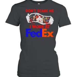 Horror Halloween don’t scare me I work at FedEx shirt