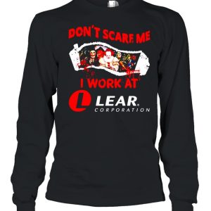 Horror Halloween don’t scare me I work at Lear Corporation shirt 2 Horror Halloween don't scare me I work at Lear Corporation shirt 3