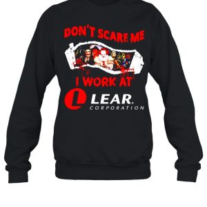 Horror Halloween don’t scare me I work at Lear Corporation shirt 3 Horror Halloween don't scare me I work at Lear Corporation shirt 4