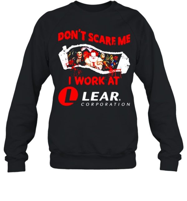 Horror Halloween don’t scare me I work at Lear Corporation shirt