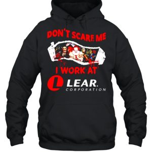 Horror Halloween don’t scare me I work at Lear Corporation shirt 4 Horror Halloween don't scare me I work at Lear Corporation shirt 5