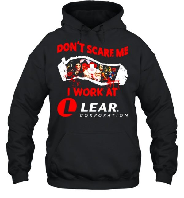 Horror Halloween don’t scare me I work at Lear Corporation shirt