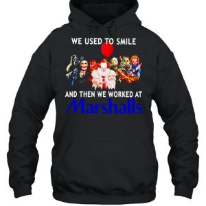 Horror Halloween we used to smile and then we worked at Marshalls shirt 5