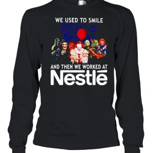 Horror Halloween we used to smile and then we worked at Nestle shirt 3