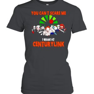 Horror Halloween you can’t scare me I work at Centurylink shirt