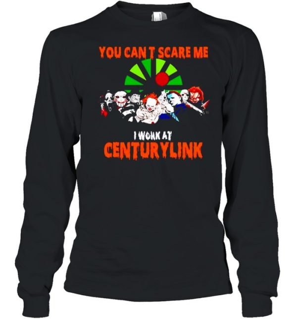 Horror Halloween you can’t scare me I work at Centurylink shirt