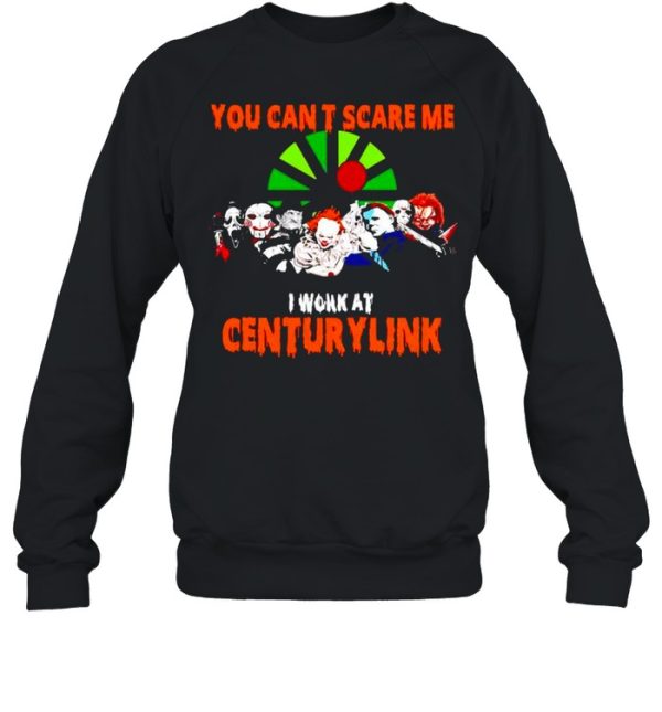 Horror Halloween you can’t scare me I work at Centurylink shirt