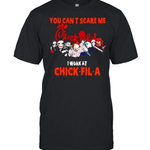 Horror Halloween you can’t scare me I work at Chick-fil-A shirt Horror Halloween you can’t scare me I work at Chick-fil-A shirt