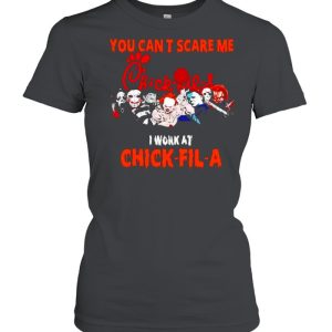 Horror Halloween you can’t scare me I work at Chick-fil-A shirt