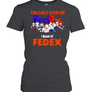 Horror Halloween you can’t scare me I work at FedEx shirt